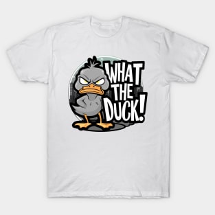 What the duck T-Shirt